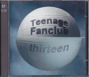 ティーンエイジ・ファンクラブ / TEENAGE FANCLUB / THIRTEEN /EU盤/中古2CD!!75795