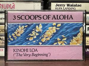 AOR Mellow Hawaii 　3 Scoops Of Aloha/Kinohi Loa　コンテンポラリーハワイ　カセットテープ