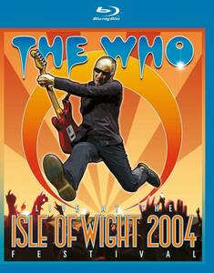 即決 ザ・フー ライヴ・アット・ワイト島フェスティヴァル2004 The Who Live At The Isle Of Wight Festival 2004 Blu-ray