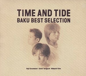 CD BAKU TIME AND TIDE BEST SELECTION ベスト