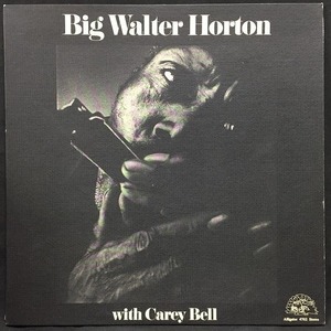 BIG WALTER HORTON WITH CAREY BELL / WITH CAREY BELL (US-ORIGINAL)