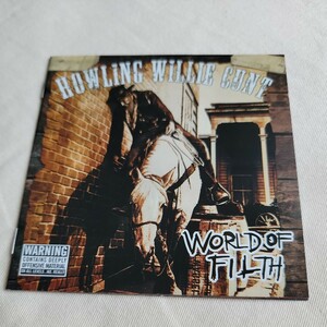 HOWLING WILLIE CUNT 「WORLD OF FILTH」 Ginger Wildheart、THE WILDHEARTS関連