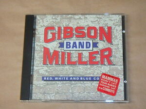 Red White & Blue Collar　/　 Gibson & Miller（ギブソン/ミラーバンド）/　輸入盤CD