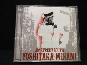 南佳孝 CD 30th STREET SOUTH ~ YOSHITAKA MINAMI BEST