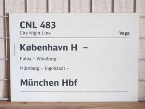 CNL シティナイトライン サボ 483 Vega号 Kobenhavn Munchen