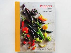 Maricel E. Presilla / Peppers of the Americas　Spices Aji Chile Habanero NuMex Piment スパイス 香辛料 