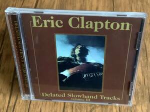 ERIC CLAPTON ◆ Delated Slowhand Tracks vol. 3 ◆ おまけ付 ◆ クラプトン客演集 ◆ B.プレストン D.トロイ J.ロマックス