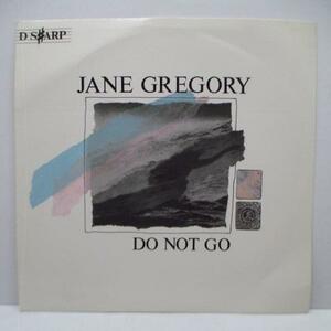 JANE GREGORY-Do Not Go (UK Orig.7)