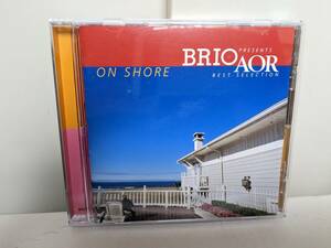 ☆BRIO presents AOR best selection~On Shore~