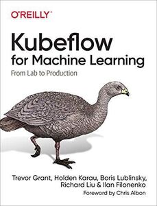 [A12011533]Kubeflow for Machine Learning: From Lab to Production