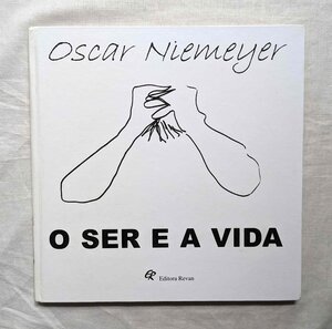 オスカー・ニーマイヤー 洋書 Oscar Niemeyer O ser e a vida ブラジル建築