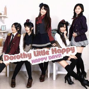 ＨＡＰＰＹ　ＤＡＹＳ！（Ａ）／Ｄｏｒｏｔｈｙ　Ｌｉｔｔｌｅ　Ｈａｐｐｙ