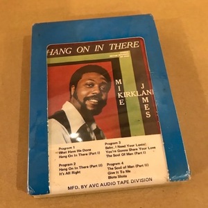 超激レア未開封■MIKE JAMES KIRKLAND/HANG ON IN THERE■8TRACK■8トラ■SOUL/RARE GROOVE■SEALED