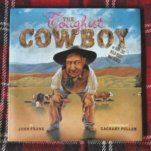 アメリカの絵本　タイトル：THE Toughest COWBOY 、 著者 : John Frank