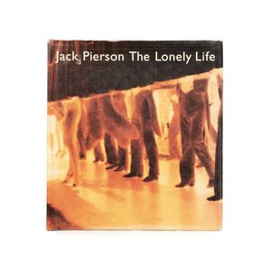 Jack Pierson The Lonely Life ジャック・ピアソンの作品集