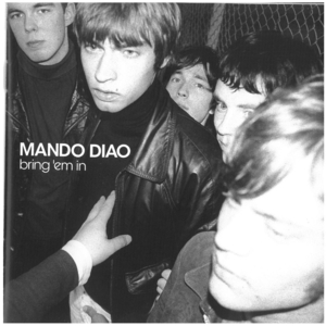 マンドゥ・ディアオ(MANDO DIAO) / bring 