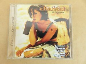 音楽CD CHANTAL KREVIAZUK シャンタール・クレヴィアジック / Under These Rocks and Stones / ESCA6683