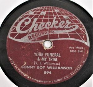 BLUES 78rpm ● Sonny Boy Williamson Your Funeral & My Trial / Wake Up Baby [ US 