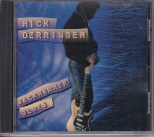 CD (輸入盤) 　Rick Derringer : Jackhammer Blues (Blues Bureau BB-20432)