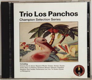 trio los panchos(トリオ・ロス・パンチョス) chamjpion selection series（CD）