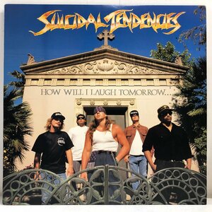 【US盤 LP】SUICIDAL TENDENCIES / HOW WILL I LAUGH TOMORROW WHEN I CAN