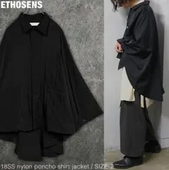 ETHOSENS 18SS ナイロン ポンチョ シャツ ジャケット エトセンス