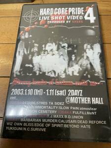 HARD CORE PRIDE 新品Vol.4 2003.1.10・11 @ MOTHER HALL ビデオ SxSxS 24 TRIBE SAND atmosfear EDGE OF SPIRIT T.J.MAX BEYOND HATE 他