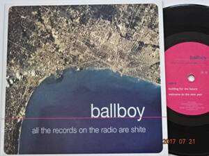 【美品！】７“/Ballboy/All The Records On The Radio Are Shite/UK盤/試聴検査済《７インチ盤,３枚以上同梱で,「ゆうメール」送料無料》