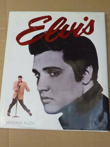 Elvis エルビス・プレスリー/著者 WILLIAM ALLEN 写真集 洋書/ロックンロール　ロカビリー フィフティ-ズ 50