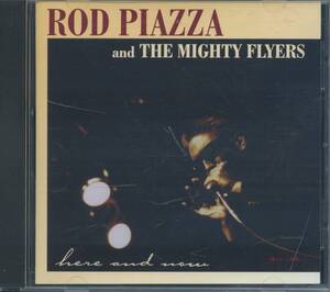 BLUES：ロッド・ピアッツァ ROD PIAZZA & THE MIGHTY FLYERS／HERE AND NOW