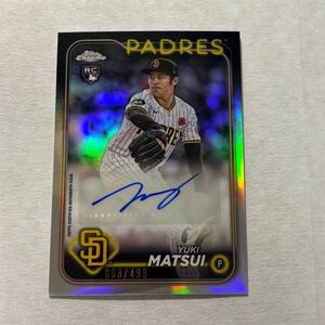 499枚限定 松井裕樹 2024 Topps Chrome Update 直筆サインカード Yuki Matsui Rookie Autograph パドレス MLBカード