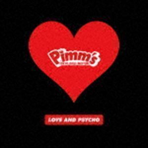 LOVE AND PCYCHO（Type-C） Pimm’s