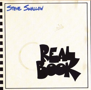 ★ USA盤, レア廃盤CD ★ Steve Swallow スティーヴ・スワロウ ★ [ Real Book ] ★ 名盤, 素晴らしいアルバムです。