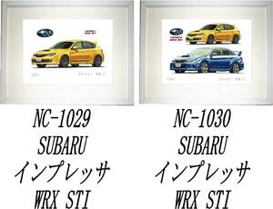 NC-1029 スバル インプレッサWRX STI・NC-1030 WRX STI限定版画300部 直筆サイン有 額装済●作家 平右ヱ門 希望ナンバーをお選びください