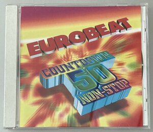 CD☆ユーロビートカウントダウン50/ＥＵＲＯＢＥＡＴ COUNTDOWN 50 NON-STOP /DWA ZYX テイチク