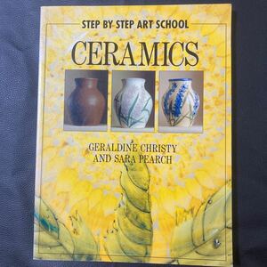 STEP BY STEP ART SCHOOL 「CERAMICS」G.CHRISTY&S.PEARCH HAMLYN洋書