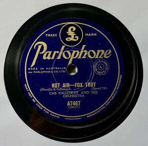 CAB CALLOWAY AND HIS ORCHESTRA /PARADIDDLE / HOT AIR (Parlo A 7467)　SP盤　78RPM JAZZ 《豪》