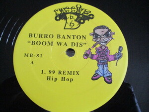 BURRO BANTON 12！BOOM WA DIS, 99 HIP HOP RMX, NAS, HATE ME NOW, 美盤