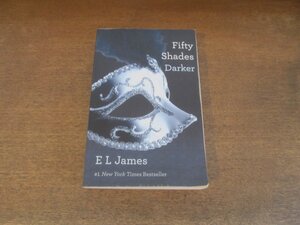 2406MK●洋書「Fifty Shades Darker」E.L.James●2011/Vintage Books