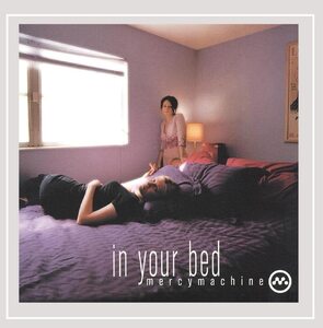 CD Mercymachine / In Your Bed 