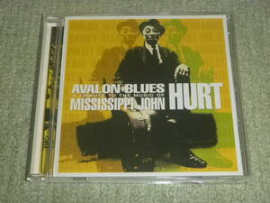 Avalon Blues:A Tribute to the Music of Mississippi John Hurt 　/　ミシシッピ・ジョン・ハート