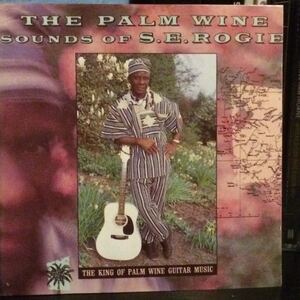 S.E. Rogie／The Palm Wine Sounds Of CD Awesome Tapes From Africa Sublime Frequency