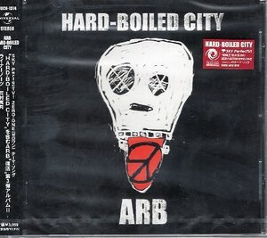 ■ ARB ( 石橋凌 / キース / EBI ) エーアールビー [ HARD-BOILED CITY ( ハードボイルド・シティ ) ] 新品 未開封 CD 送料サービス ♪