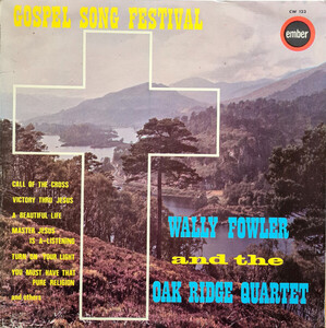 英LP Wally Fowler And The Oak Ridge Quartet Gospel Song Festival CW123 Ember Records /00260