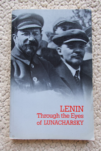 Lenin through the eyes of Lunacharsky 洋書