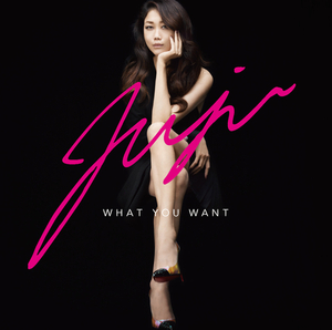 JUJU / WHAT YOU WANT