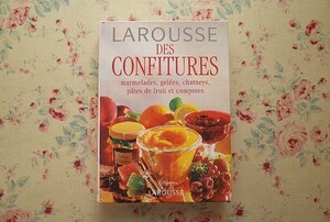 47133/ラルース コンフィチュール事典 Larousse des Confitures フランス菓子 デザート ジャム フルーツ 果物 ジェリー マーマレード