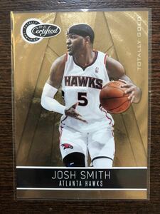 10/11 Certified Josh Smith totally gold