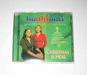 Keahiwai / Christmas Is Here ケアヒヴァイ クリスマス イズ ヒア CD 輸入盤 USED Hawaiian Music ハワイアンミュージック Mailani Lei