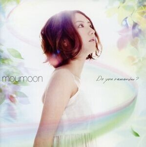 Do you remember？/moumoon